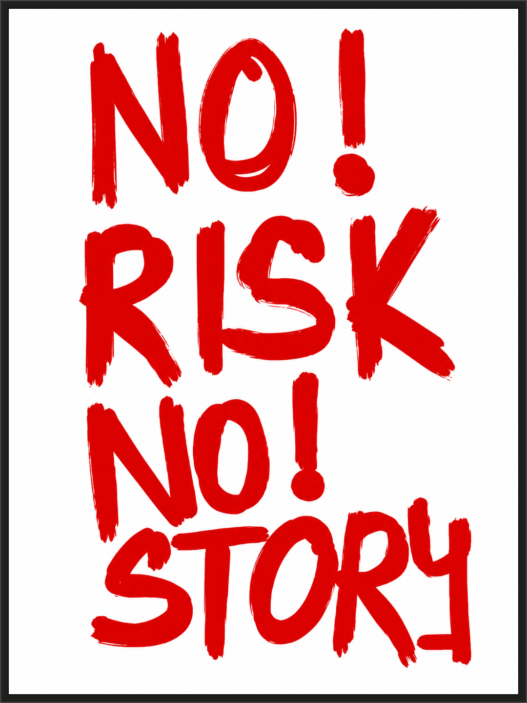 No risk no story