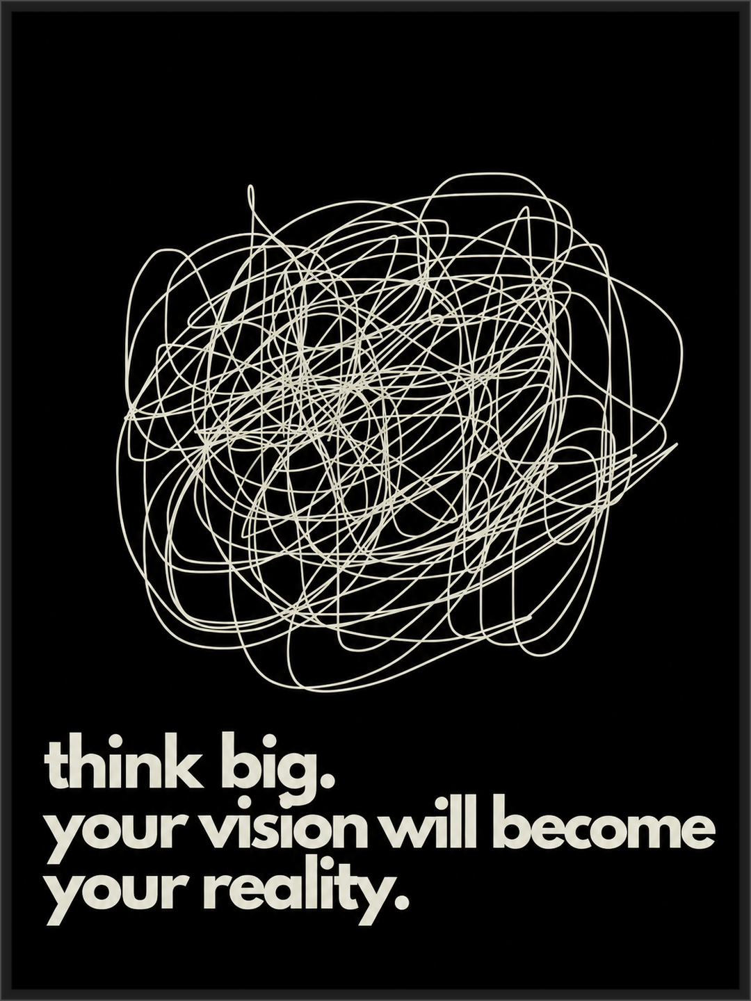 Think big